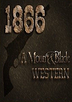骑马与砍杀：西部风云1866