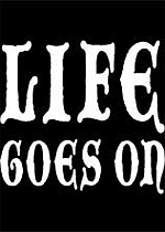 Life Goes On: Done to Death