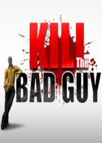 Kill The Bad Guy