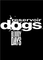 Reservoir Dogs: Bloody Days