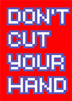Don't cut your hand