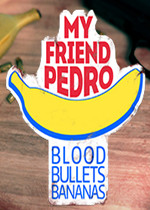 My Friend Pedro: Blood Bullets Bananas