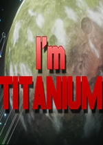 I’m Titanium