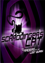 Schrödinger’s Cat And The Raiders Of The Lost Quark