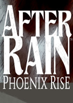 After Rain：Phoenix Rise