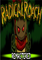 RADical ROACH Remastered