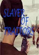 Slayer Of Traitors