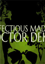 The Infectious Madness of Doctor Dekker