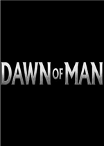 Dawn of Man