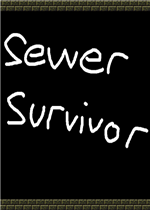 I wanna be the Sewer Survivor