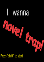 I wanna novel trap