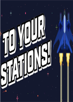 To Your Stations!