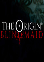 THE ORIGIN: Blind Maid