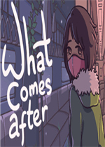 What Comes After