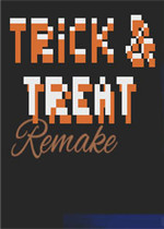 Trick & Treat Remake