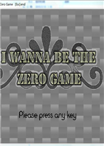 I wanna be the Zero Game